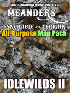 Meanders All-Purpose Map Pack - THE IDLEWILDS II