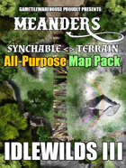 Meanders All-Purpose Map Pack - THE IDLEWILDS III