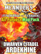 Meanders All-Purpose Map Pack - DWARVEN CITADEL: ARDEKHINE