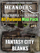 Meanders All-Purpose Map Pack - FANTASY CITY BLANKS