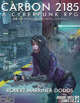 Carbon 2185 | A Cyberpunk RPG Core Rulebook
