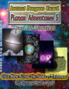 Instant Dungeon Crawl: Planar Adventures 5