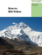 How-To: Hill Tribes
