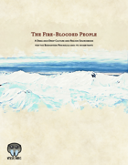 The Fire-Blooded People: A Drag-and-Drop Culture and Region Sourcebook