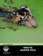 How-To: Swamp Folk