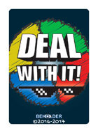 Deal With It!