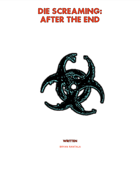 Die Screaming: After the End