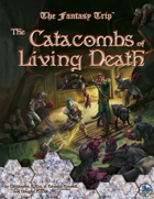 The Catacombs of Living Death (The Fantasy Trip)