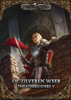 OdM 5 - Theaterridders 5 - De Zilveren Weer