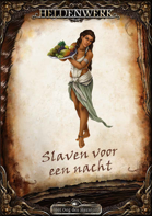 OdM 5 - Heldenwerk 09 - Slaven voor één Nacht