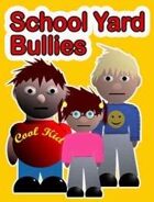 Schoolyard Bullies
