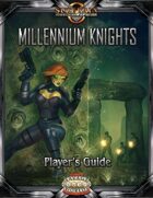 Millennium Knights Player's Guide (Savage Worlds)