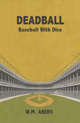 Deadball: Baseball With Dice
