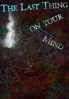 The Last Thing on Your Mind