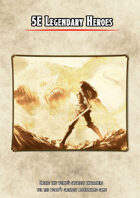 5e Legendary Heroes