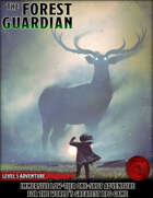 The Forest Guardian - Level 5 Adventure - 5e