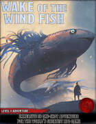 Wake of the Wind Fish - Level 4 Adventure - 5e