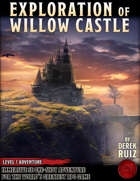 Exploration of Willow Castle - Level 7 Adventure - 5e