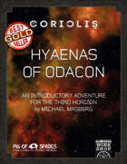 Coriolis: Hyaenas of Odacon