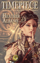 Timepiece: A Steampunk Time-Travel Adventure