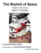 The Skylark of Space (Original 1928 version)