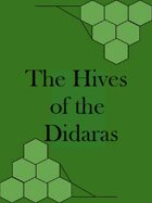 The Hives of the Didaras