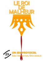 Le Roi de Malheur, un jeu Protocol