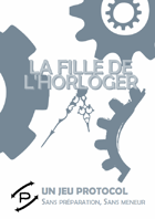 La Fille de l'Horloger, un jeu Protocol