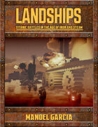 Landships - Titanic Battles in the Age of Iron and Steam
