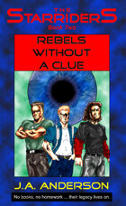 Starriders #2: Rebels Without A Clue