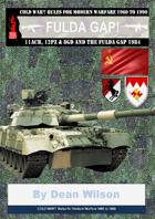 FULDA GAP! 11ACR, 12Pz & 8GD And The Fulda Gap 1984