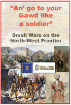 "An' Go to Gawd like a soldier" - Ruleset for Gaming Small Wars in the North West Frontier