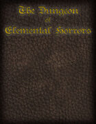 The Dungeon of Elemental Horrors