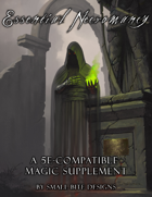 Essential Necromancy: A 5E-Compatible Magic Supplement