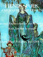 Fiends, Foes and Maybe Some Friends