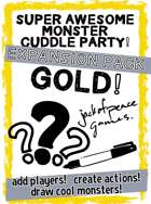 Gold! Expansion - Super Awesome Monster Cuddle Party!