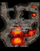 Save Vs. Cave: Lava Caves