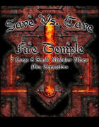 Save Vs. Cave: Fire Temple