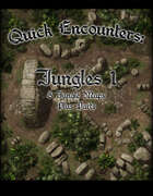 Quick Encounters: Jungles 1