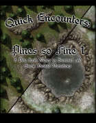 Quick Encounters: Pines So Fine