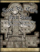 Save Vs. Cave: Fort Stone