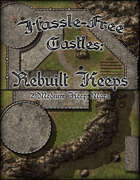 Hassle-free Castles: Rebuilt Keeps