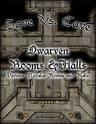 Save Vs. Cave: Dwarven Rooms & Halls