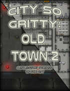 City so Gritty: Old Town 2