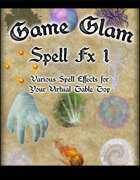 Game Glam: Spell FX 1