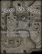 Save Vs. Cave: Dwarven Hall Construction