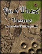 Vile Tiles: Trenches