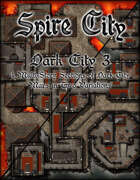 Spire City: Dark City 3