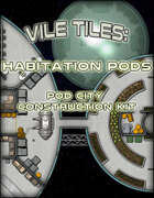 Vile Tiles: Habitation Pods