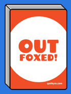 Outfoxed!